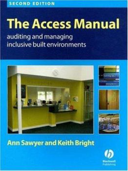 Paperback The Access Manual: Auditing and Managing Inclusive Built Environments Book