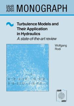 Paperback Turbulence Models and Their Application in Hydraulics (IAHR Monographs) Book