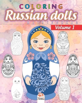 Russian dolls Coloring 1 - matryoshkas: Coloring book for adults (Mandalas) - Babouchkas - matriochkas - Anti stress - Volume 1 - night edition