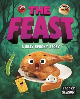 Library Binding The Feast: A Silly Spooky Story Book