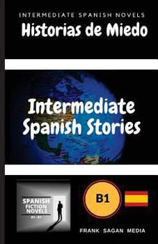 Paperback Historias de Miedo: Intermediate Spanish Novels [Spanish] Book