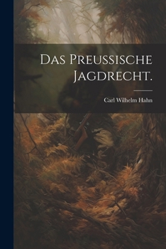 Paperback Das preußische Jagdrecht. [German] Book