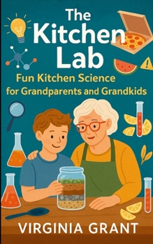 Paperback The Kitchen Lab: Fun Kitchen Science for Grandparents and Grandkids Book