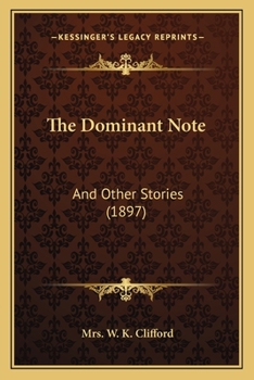 Paperback The Dominant Note: And Other Stories (1897) Book