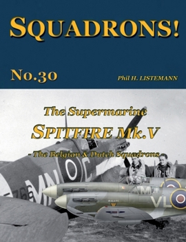 Paperback The Supermarine Spitfire Mk. V: The Belgian & Dutch Squadrons Book