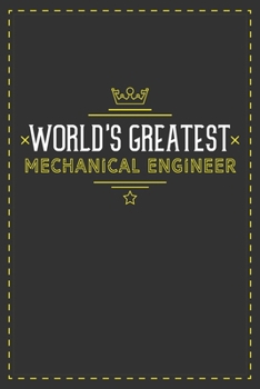 Paperback World's Greatest Mechanical Engineer: Lined notebook - best gift for Mechanical Engineer Book