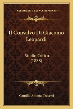 Il Consalvo Di Giacomo Leopardi: Studio Critico (1888)