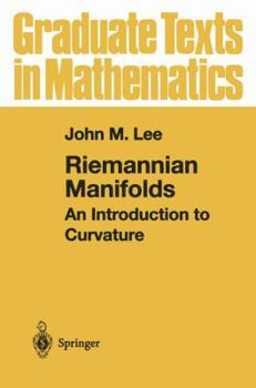 Riemannian Manifolds: An Introduction to Curvature (Graduate Texts in Mathematics) - Book #176 of the Graduate Texts in Mathematics