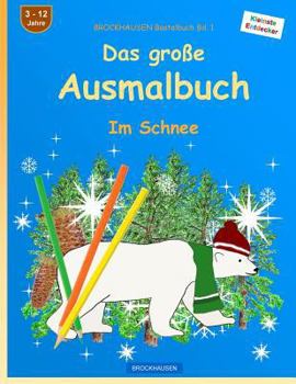 Paperback BROCKHAUSEN Bastelbuch Bd. 1: Das große Ausmalbuch: Im Schnee [German] Book