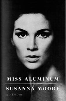 Hardcover Miss Aluminum: A Memoir Book