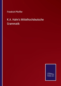 Paperback K.A. Hahn's Mittelhochdeutsche Grammatik [German] Book