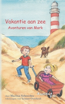 Paperback Vakantie aan zee: Avonturen van Mark [Dutch] Book