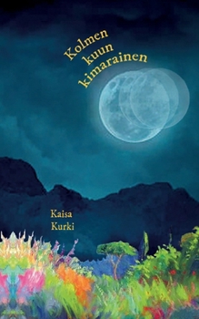 Paperback Kolmen kuun kimarainen [Finnish] Book
