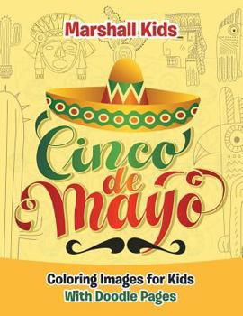 Paperback Cinco de Mayo Coloring Images for Kids: With Doodle Pages Book