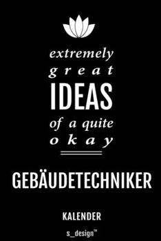 Kalender für Gebäudetechniker: Immerwährender Kalender / 365 Tage Tagebuch / Journal [3 Tage pro Seite] für Notizen, Planung / Planungen / Planer, Erinnerungen, Sprüche (German Edition)