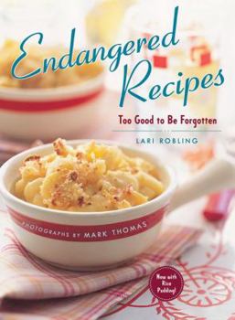 Paperback Endangered Recipes: Too Good to Be Forgotten Book
