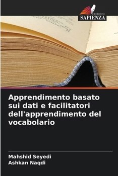 Apprendimento basato sui dati e facilitatori dell'apprendimento del vocabolario (Italian Edition)