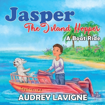 Paperback Jasper The Island Hopper; A Boat Ride: A Travel Book for kids [Large Print] Book