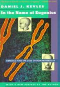 Paperback In the Name of Eugenics: Genetics and the Uses of Human Heredity Book