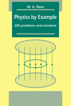 Paperback Physics by Example: 200 Problems and Solutions Book