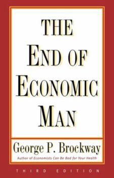 Paperback End of Economic Man: Principles of Any Future Economics [Large Print] Book