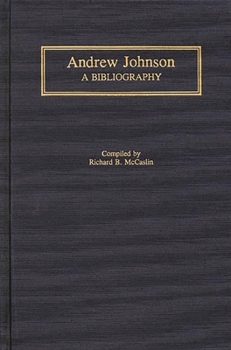 Hardcover Andrew Johnson: A Bibliography Book