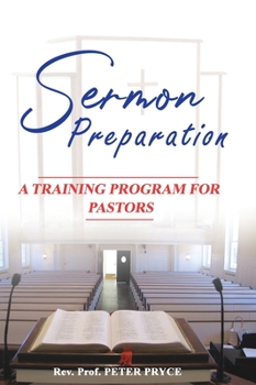 Hardcover Sermon Preparation: A Training Program for Pastors Book