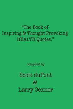 Paperback The Book of Inspiring & Thought Provoking HEALTH Quotes Book