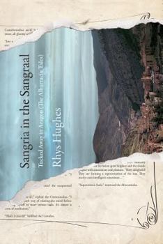 Paperback Sangria in the Sangraal: Tucked Away in Aragon Book