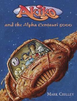 Hardcover Akiko and the Alpha Centauri 5000 Book