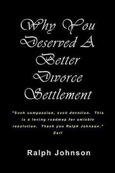 Paperback Why You Deserved A Better Divorce Settlement Book