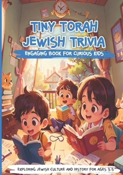 Tiny Torah Jewish Trivia: Exploring Jewish Culture and History: Jewish Children Jewish Children's Book Jewish Children's books ages 3-5 Jewish Culture for Kids Jewish educación Jewish History