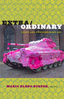 Paperback Extra/Ordinary: Craft and Contemporary Art Book