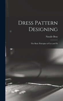 Hardcover Dress Pattern Designing; the Basic Principles of Cut and Fit Book