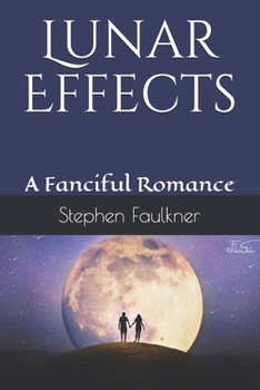 Paperback Lunar Effects: A Fanciful Romance Book