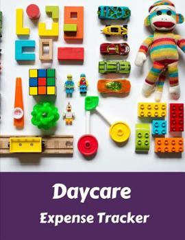 Paperback Daycare Expense Tracker: Budgeting and Tax Tracker Book