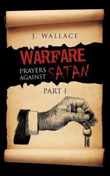Paperback Warfare Prayers Against Satan: Part I Book