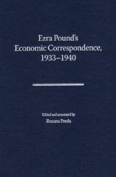 Hardcover Ezra Pound's Economic Correspondence, 1933-1940 Book