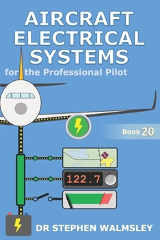 Paperback Aircraft Electrical Systems for the Professional Pilot Book