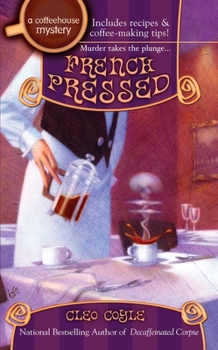 French Pressed - Book #6 of the Coffeehouse Mystery