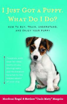 Paperback I Just Got a Puppy.: What Do I Do? Book