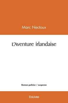 Paperback L'Aventure irlandaise [French] Book