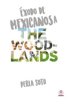 Paperback Exodo de mexicanos a The Woodlands [Spanish] Book
