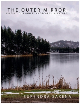 Paperback The Outer Mirror: Finding Our Inner Landscapes in Nature Book