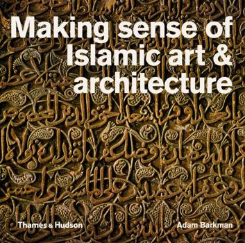 Paperback Making Sense of Islamic Art and Architecture [French] Book