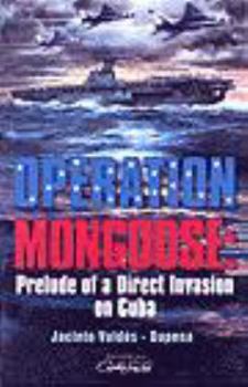 Paperback Operation Mongoose. Prelude of a Direct Invasion of Cuba Book