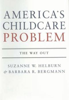 Hardcover America's Child Care Problem: The Way Out Book