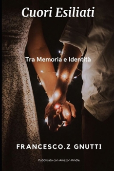 Paperback Cuori Esiliati: tra memoria e identità (Italian Edition) [Italian] Book