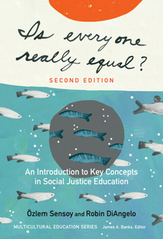 Paperback Is Everyone Really Equal?: An Introduction to Key Concepts in Social Justice Education Book