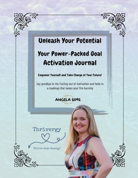 Paperback Unleash Your Potential: A Power Packed Goal Activation Journal Book